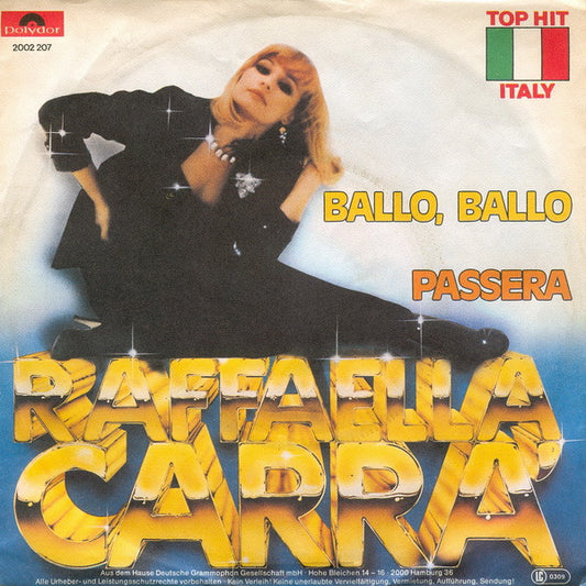 Raffaella Carrà : Ballo, Ballo / Passera (7",45 RPM,Single,Stereo)
