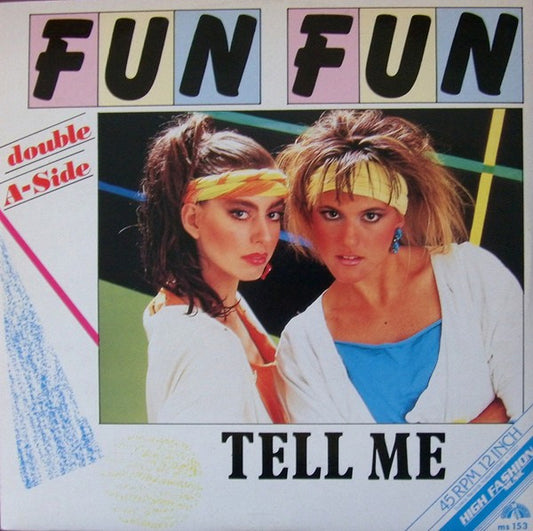 Fun Fun : Tell Me / Give Me Your Love (12",45 RPM,Stereo)