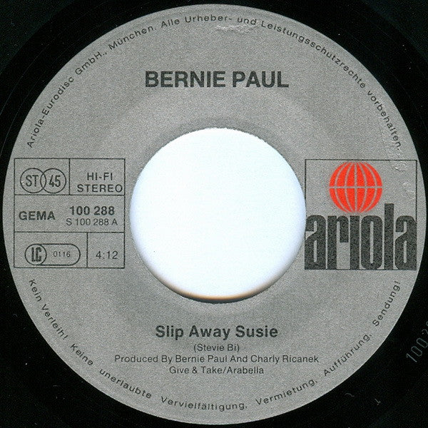 Bernie Paul : Slip Away Susie (7",Single,45 RPM)