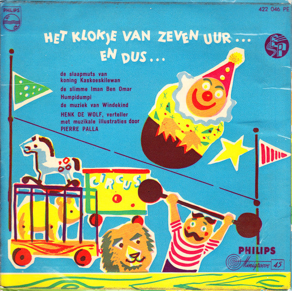 Henk de Wolf : Het Klokje Van Zeven Uur...En Dus... (7",45 RPM,EP)
