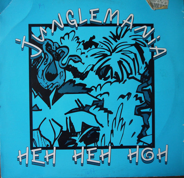 Junglemania : Heh Heh Hoh (12")