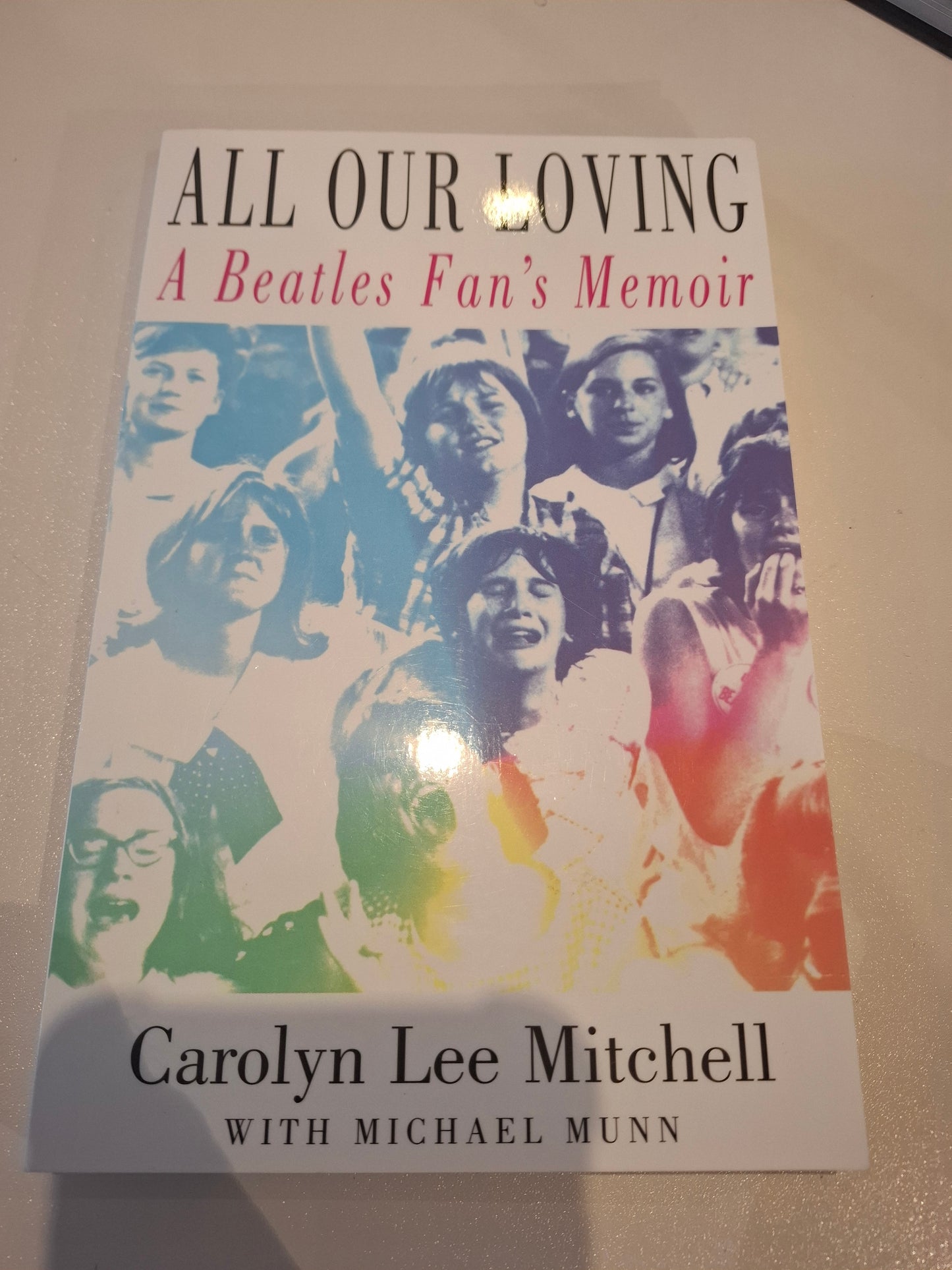 All Our Loving: A Beatles Fan's Memoir