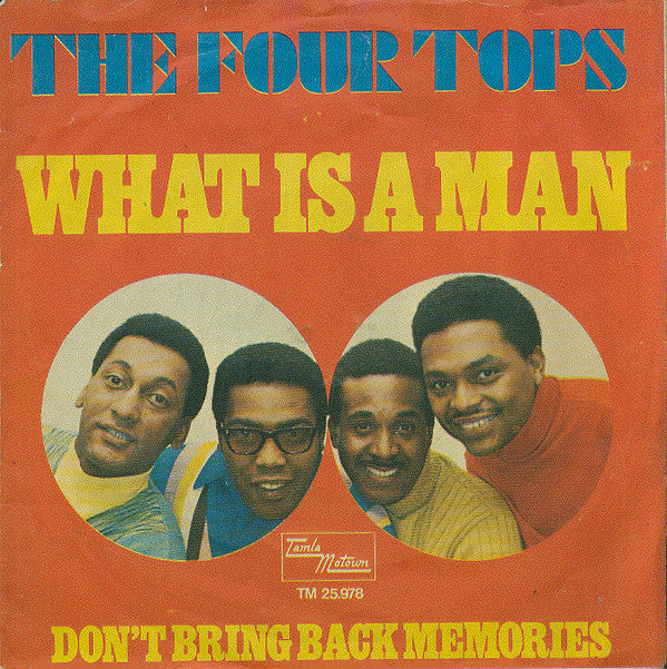 Four Tops : What Is A Man (7",45 RPM,Single,Mono)