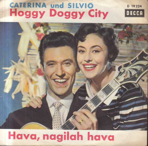 Caterina Und Silvio : Hoggy Doggy City / Hava, Nagilah Hava (7",45 RPM,Single)