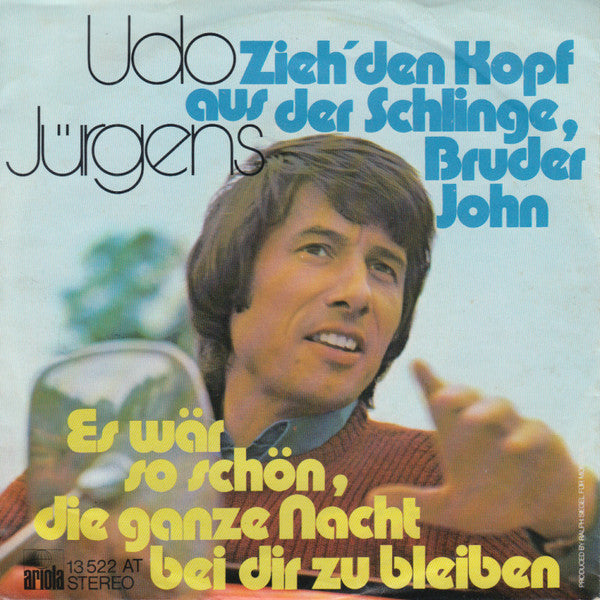 Udo Jürgens : Zieh' Den Kopf Aus Der Schlinge, Bruder John (7",45 RPM,Single)