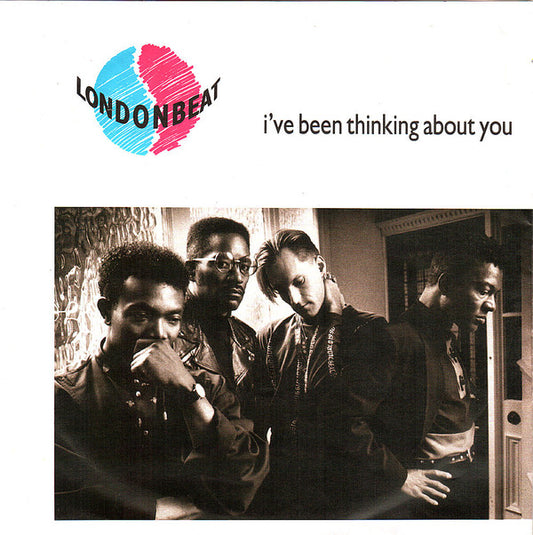 Londonbeat : I've Been Thinking About You (7",45 RPM,Single,Stereo)