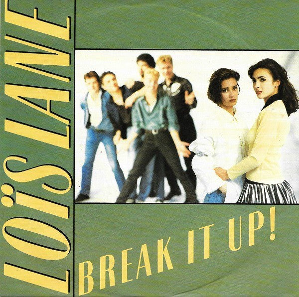 Loïs Lane : Break It Up! (7",45 RPM,Single)