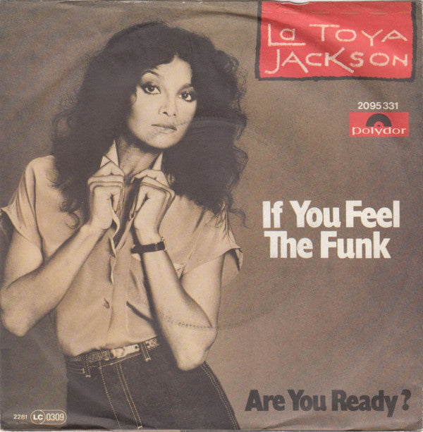 La Toya Jackson : If You Feel The Funk (7",45 RPM,Single,Stereo)