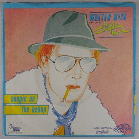 Walter Nita Featuring: Chaplin Band, The : Boogie On The Bebop (7",45 RPM,Single)