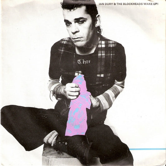 Ian Dury And The Blockheads : Wake Up! (7",Single,45 RPM)