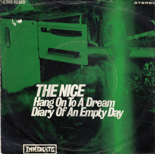 Nice, The : Hang On To A Dream / Diary Of An Empty Day (7",Single,45 RPM,Stereo)
