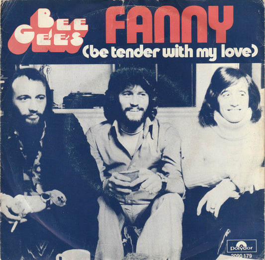 Bee Gees : Fanny (Be Tender With My Love) (7",45 RPM,Single,Stereo)