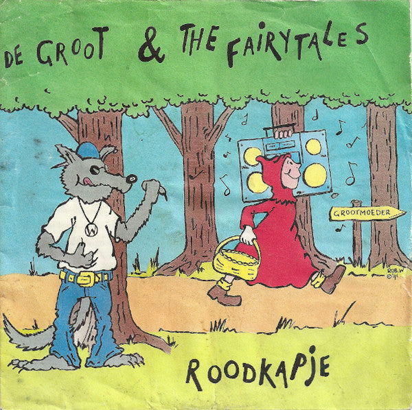 De Groot & The Fairytales : Roodkapje (45 RPM,7",Single,Stereo)