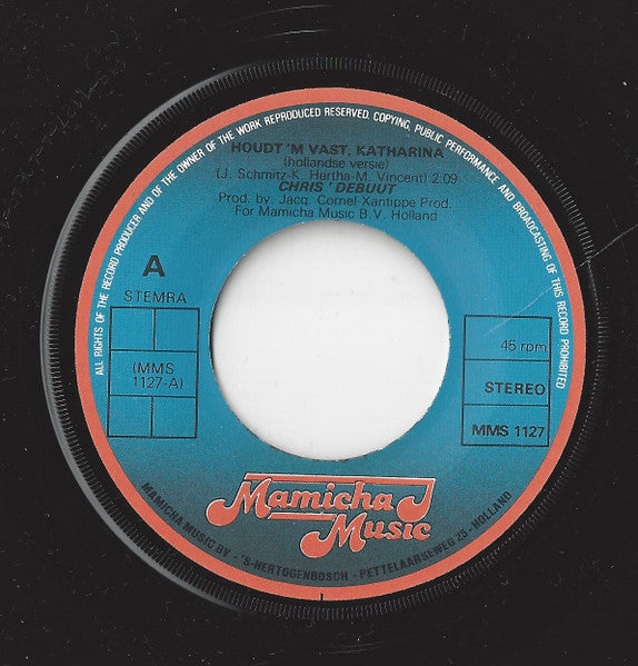 Chris Debuut : Houdt 'm Vast, Katharina (7",45 RPM,Single,Stereo)