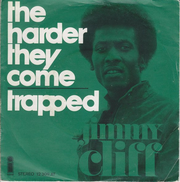 Jimmy Cliff : The Harder They Come / Trapped (7",45 RPM,Stereo)