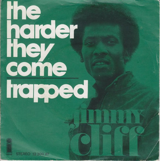 Jimmy Cliff : The Harder They Come / Trapped (7",45 RPM,Stereo)
