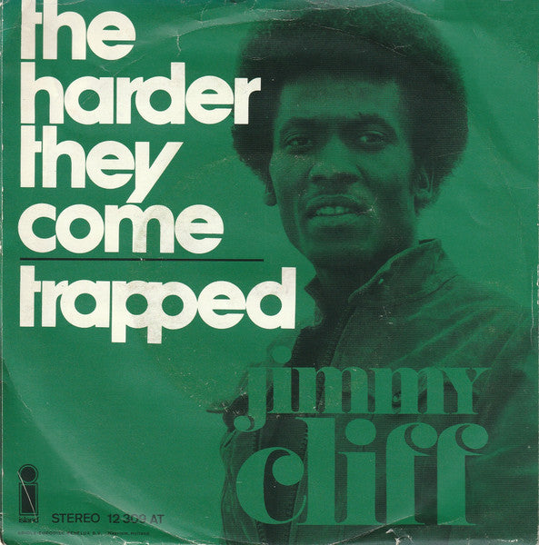 Jimmy Cliff : The Harder They Come / Trapped (7",45 RPM,Stereo)
