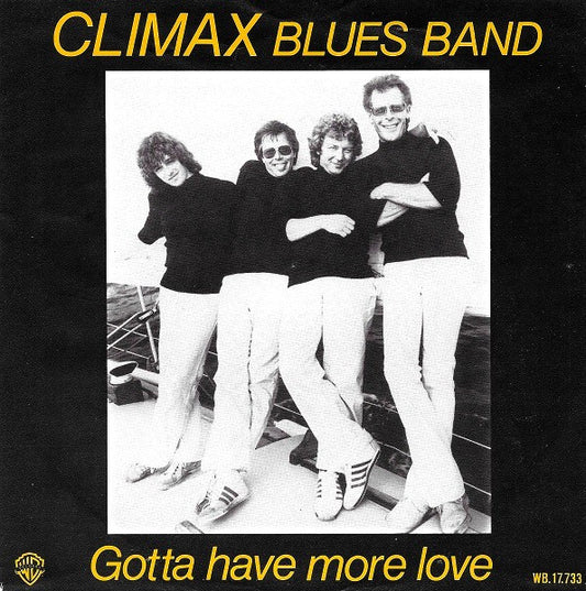 Climax Blues Band : Gotta Have More Love (7",45 RPM,Single)