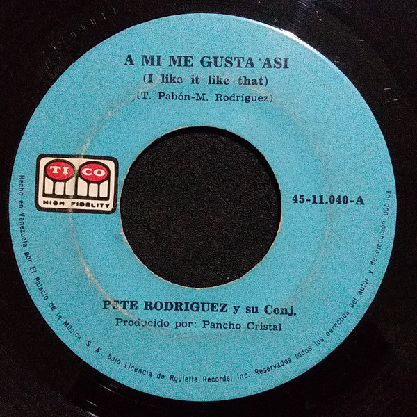 Pete Rodriguez Y Su Conjunto : A Mi Me Gusta Asi (I Like It Like That)  / Micaela (7",Single)