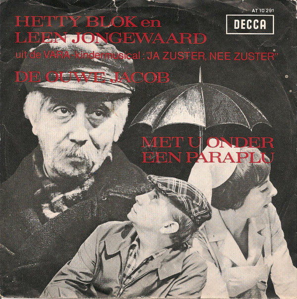 Hetty Blok En Leen Jongewaard : De Ouwe Jacob / Met U Onder Een Paraplu (7",Single,45 RPM,Mono)