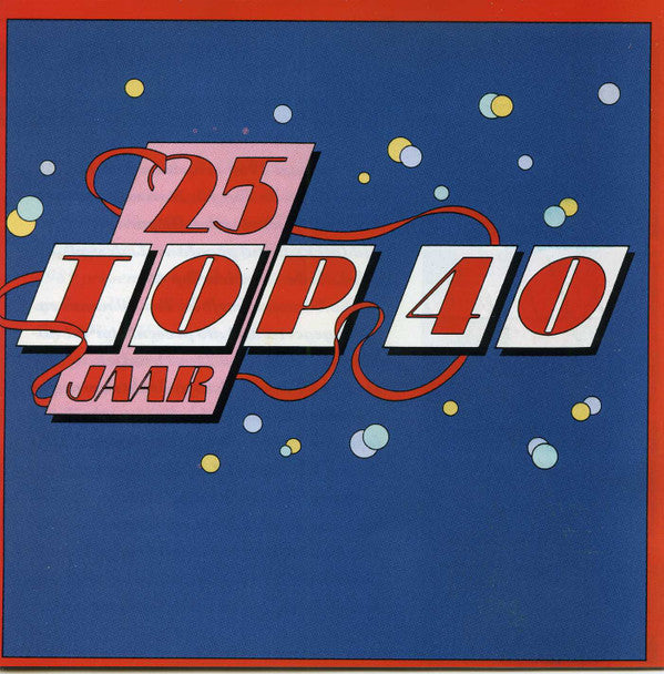 Various : 25 Jaar Top 40 Hits - Deel 2 - 1969-1972 (Compilation)