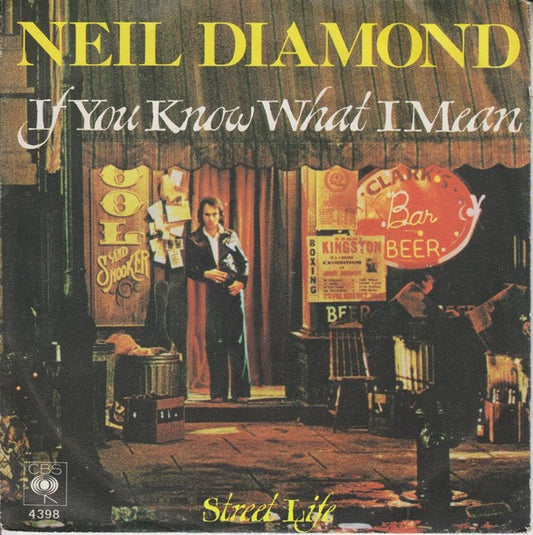 Neil Diamond : If You Know What I Mean (7",45 RPM,Single,Stereo)