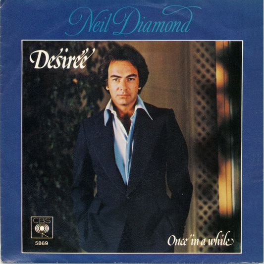 Neil Diamond : Desirée (7",45 RPM,Single,Stereo)