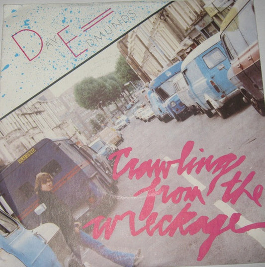 Dave Edmunds : Crawling From The Wreckage (7",45 RPM,Single)