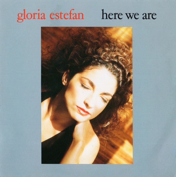 Gloria Estefan : Here We Are (7",45 RPM,Single)