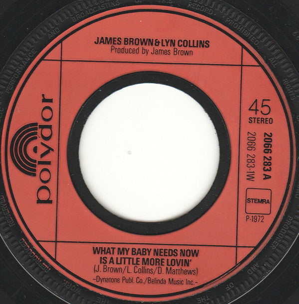 James Brown & Lyn Collins : What My Baby Needs Now Is A Little More Lovin' (7",45 RPM,Stereo)