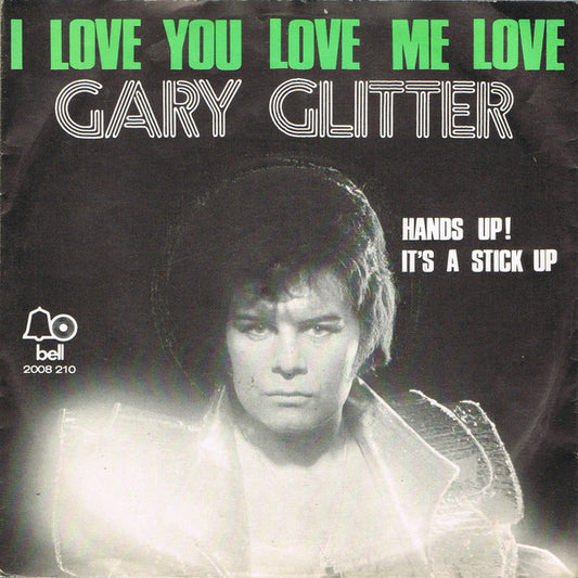 Gary Glitter : I Love You Love Me Love (7",45 RPM,Single)