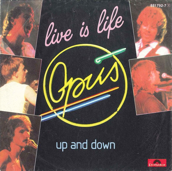 Opus : Live Is Life (7",45 RPM,Single)
