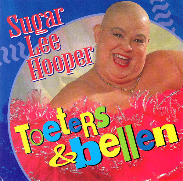 Sugar Lee Hooper : Toeters & Bellen (Album,Stereo)