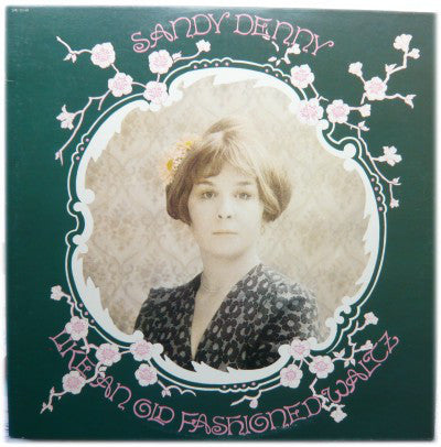 Sandy Denny : Like An Old Fashioned Waltz (LP,Album)