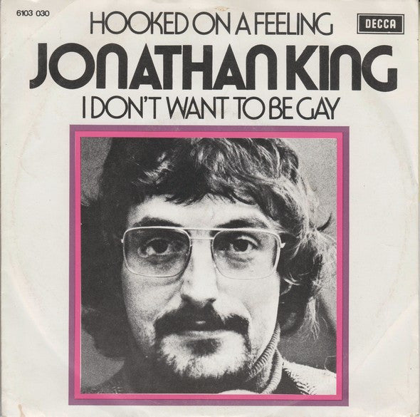 Jonathan King : Hooked On A Feeling (7",45 RPM,Mono)