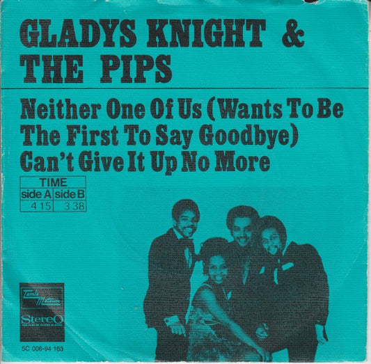 Gladys Knight And The Pips : Neither One Of Us (Wants To Be The First To Say Goodbye) (7",Single,45 RPM)