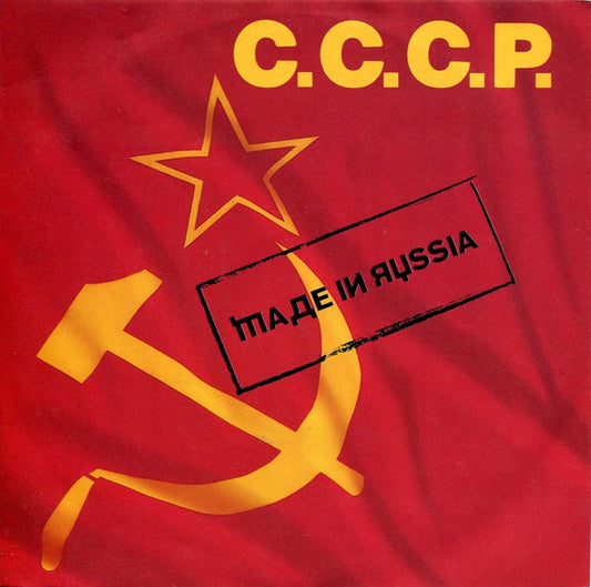 C.C.C.P. : Made In Russia (7",45 RPM,Single,Stereo)