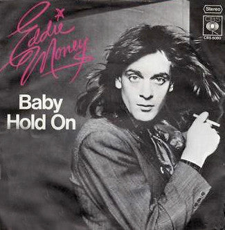Eddie Money : Baby Hold On (7",45 RPM)