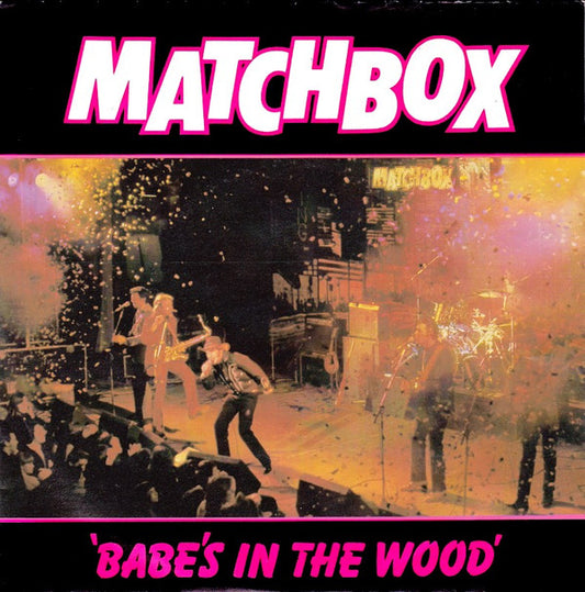 Matchbox (3) : Babe's In The Wood (7",Single)