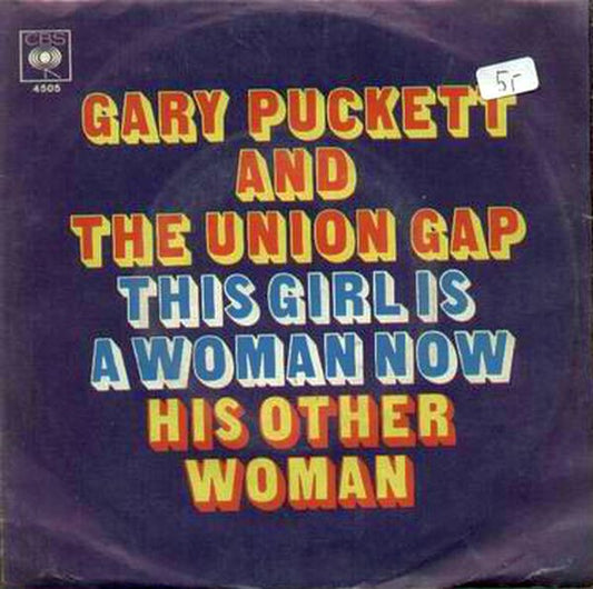 Gary Puckett And The Union Gap* : This Girl Is A Woman Now / His Other Woman (7", Single)