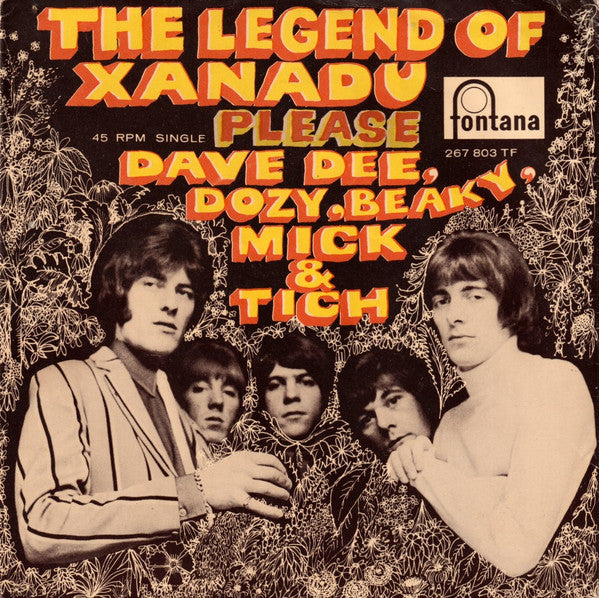 Dave Dee, Dozy, Beaky, Mick & Tich : The Legend Of Xanadu (7",45 RPM,Single,Mono)