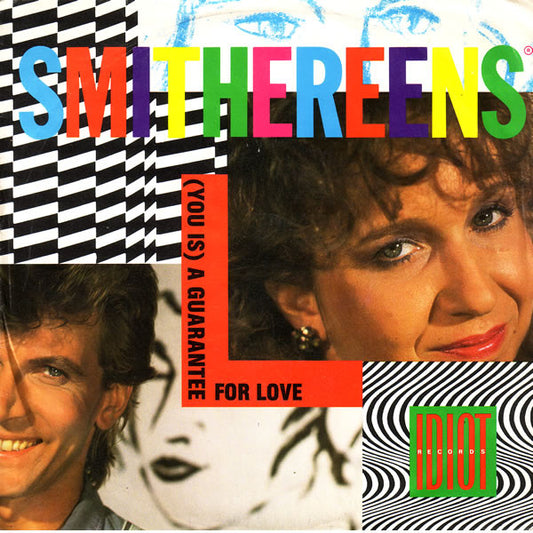 Smithereens : (You Is) A Guarantee For Love (7",Single,45 RPM)