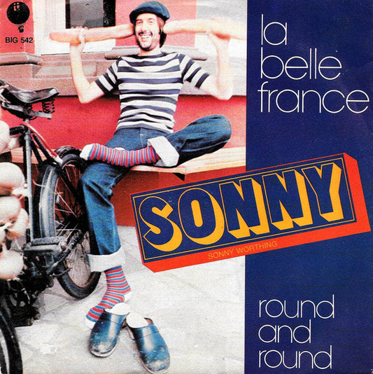 Sonny Worthing : La Belle France / Round And Round (7",45 RPM,Single,Stereo)