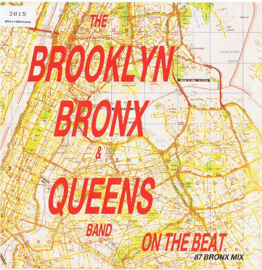 Brooklyn, Bronx & Queens Band, The : On The Beat (87 Bronx Mix) (7",45 RPM)