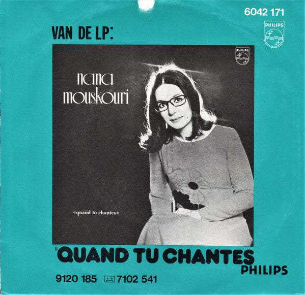Nana Mouskouri : Quand Tu Chantes (7",45 RPM,Single,Stereo)