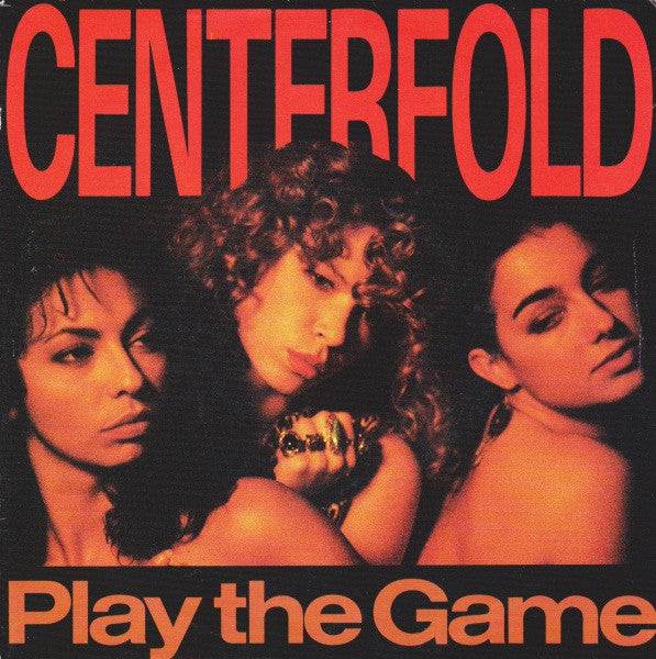 Centerfold : Play The Game (7",45 RPM,Single,Stereo)