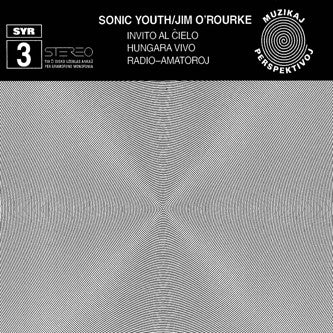 Sonic Youth / Jim O'Rourke : Invito Al Ĉielo (12", EP, RE, RM)