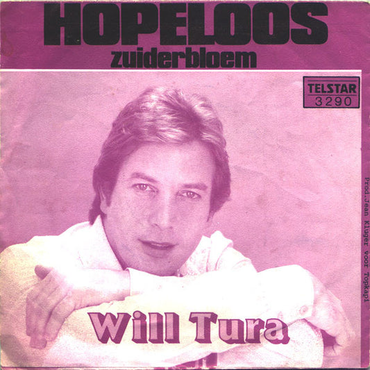 Will Tura : Hopeloos  (7",45 RPM,Single)