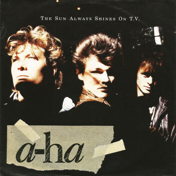 a-ha : The Sun Always Shines On T.V. (7",45 RPM,Single,Stereo)