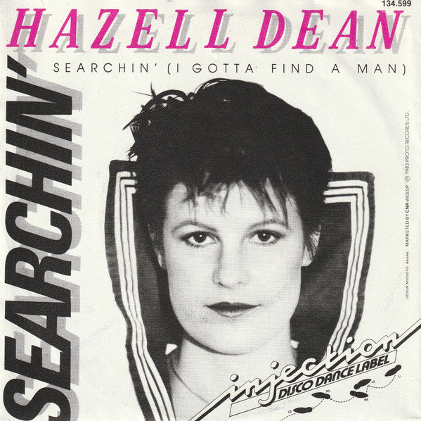 Hazell Dean : Searchin' (I Gotta Find A Man) (7",45 RPM,Single,Stereo)